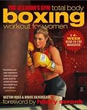 [Book] The Gleason's Gym Total Body Boxing Workout for Women: A 4-Week Head-to-Toe Makeover