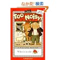 Too Noisy! (All Aboard Reading)