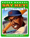 [Book]Peter Mandel Say Hey!: A Song of Willie Mays (Jump at the Sun)