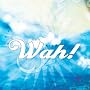 The Best of Wah!