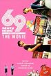 69 sixty nine THE MOVIE