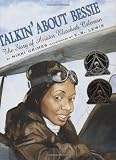 [Book] Talkin' 'Bout Bessie: The Story of Aviator Elizabeth Coleman