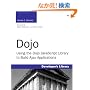 Dojo: Using the Dojo JavaScript Library to Build Ajax Applications (Developer's Library)