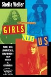 [Book] Girls Like Us: Carole King, Joni Mitchell, Carly Simon--And the Journey of a Generation