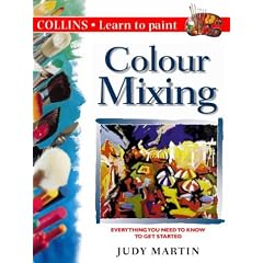 Colour Mixing (Collins Learn to Paint)