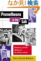 Prometheans in the Lab: Chemistry and the Making of the Modern World