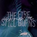 Keeping Hope Alive / The Fire Still Burns