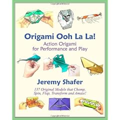 Origami Ooh La La!: Action Origami for Performance and Play