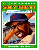 [Book]Peter Mandel Say Hey!: A Song of Willie Mays
