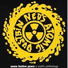 Ome Furtive Years (A Ned's Anthology)