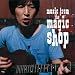 Music From The Magic Shop