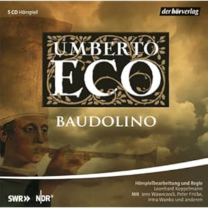 【クリックで詳細表示】Baudolino： Umberto Eco， Jens Wawrczeck， Peter Fricke， Michael Habeck： 洋書
