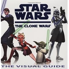 The Clone Wars: The Visual Guide (Star Wars)