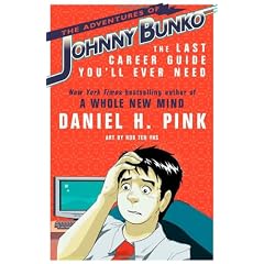 The Adventures of Johnny Bunko: The Last Career Guide You'll Ever Need