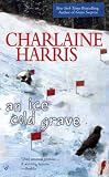 [Book] An Ice Cold Grave (Harper Connelly Mysteries, No. 3)