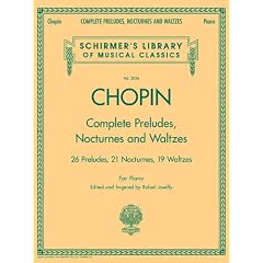 Complete Preludes, Nocturnes and Waltzes: 26 Preludes, 21 Nocturnes, 19 Waltzes for Piano (Schirmer's Library of Musical Classics)