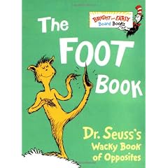 The Foot Book: Dr. Seuss's Wacky Book of Opposites (Bright & Early Board Books(TM))