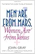 Men are from Mars, Women are from Venus: AND How to Get What You Want in Your Relationships: A Practical Guide for Improving Communication and Getting What You Want in Your Relationships