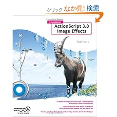 【クリックでお店のこの商品のページへ】Foundation ActionScript 3.0 Image Effects (Foundations): Gerald YardFace: 洋書