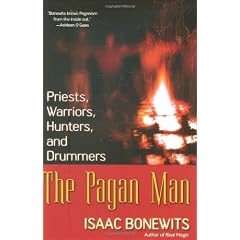 The Pagan Man: Priests, Warriors, Hunters, and Drummers