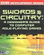 Swords & Circuitry: A Designers Guide to Computer Role-Playing Games (Game Development)