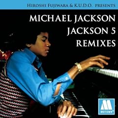 HIROSHI FUJIWARA&K.U.D.O.PRESENTS MICHAEL JACKSON/JACKSON5 REMIXES(��������)
