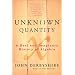 Unknown Quantity: A Real and Imaginary History of Algebra