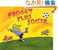 Froggy Plays Soccer