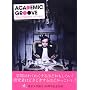 ACADEMIC GROOVE�\������w�A�J�f�~�b�N�O���[��
