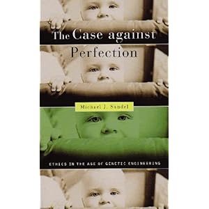 【クリックでお店のこの商品のページへ】The Case against Perfection： Ethics in the Age of Genetic Engineering [ペーパーバック]