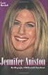 Jennifer Aniston: The Biography of Hollywood's Sweetheart