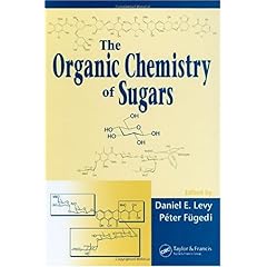 【クリックでお店のこの商品のページへ】The Organic Chemistry of Sugars： Daniel E. Levy， Peter Fuegedi： 洋書