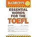 Barron's Essential Words for the Toefl