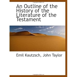 【クリックで詳細表示】An Outline of the History of the Literature of the Testament [ペーパーバック]