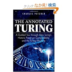 The Annotated Turing: A Guided Tour Through Alan Turing's Historic Paper on Computability and the Turing Machine
