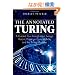 The Annotated Turing: A Guided Tour Through Alan Turing's Historic Paper on Computability and the Turing Machine
