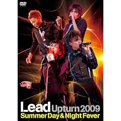 Lead Upturn 2009~Summer Day & Night Fever~ [DVD]