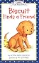Biscuit Finds a Friend (My First I Can Read)