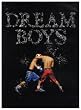 DREAM BOYS [DVD]