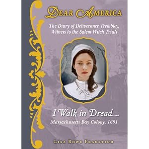 【クリックで詳細表示】I Walk in Dread： The Diary of Deliverance Trembley， Witness to the Salem Witch Trials (Dear America) [ハードカバー]