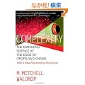 Complexity: The Emerging Science at the Edge of Order and Chaos