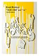 Drunk Monkeys �gTOUR 2008�h and �g+���h [DVD]