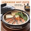Japanese Hot Pots: Comforting One-Pot Meals