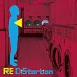 RE DISTORTION