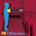 RE DISTORTION