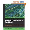 Moodle 2.0 Multimedia Cookbook: Add Images, Videos, Music, and Much More to Make Your Moodle Course Interactice and Fun