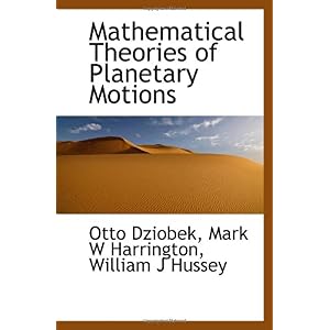 【クリックで詳細表示】Mathematical Theories of Planetary Motions [ペーパーバック]