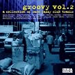 Groovy: Collection of Rare Jazzy Club Tracks 2
