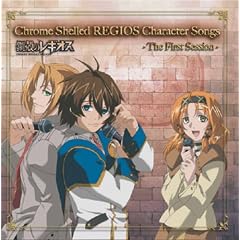 Chrome Shelled REGIOS Character Songs - The First Session -