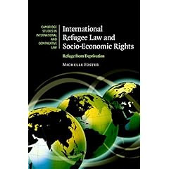 【クリックで詳細表示】International Refugee Law and Socio-Economic Rights： Refuge from Deprivation (Cambridge Studies in International and Comparative Law) [ハードカバー]